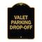 Signmission Designer Series Sign-Valet Parking Drop-Off, Black & Gold Aluminum Sign, 18" x 24", BG-1824-22765 A-DES-BG-1824-22765 - alternate 1